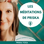 Podcast Les méditations de Priska