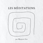 Logo of the podcast Les méditations, par Marjorie Few Missing podcast logo
