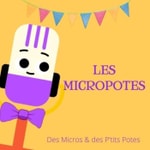 Podcast Les Micropotes