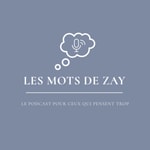 Logo of the podcast Les mots de Zay Podcast Les mots de Zay