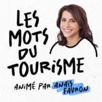 Podcast Les mots du tourisme