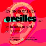 Logo of the podcast Les mots ont des oreilles Podcast Les mots ont des oreilles