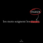 Logo of the podcast les mots soignent les maux Podcast les mots soignent les maux