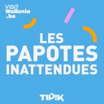 Logo of the podcast Les papotes inattendues - La Wallonie comme vous ne l’avez jamais entendue Podcast Les papotes inattendues - La Wallonie comme vous ne l’avez jamais entendue
