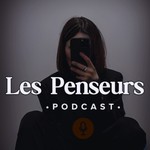 Logo of the podcast Les Penseurs Podcast Podcast Les Penseurs Podcast