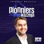 Logo of the podcast Les pionniers chez Fred Mazzella Podcast Les pionniers chez Fred Mazzella