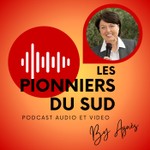 Logo of the podcast LES PIONNIERS DU SUD Podcast LES PIONNIERS DU SUD