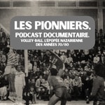 Logo of the podcast Les Pionniers. L'épopée du volley à Saint-Nazaire Podcast Les Pionniers. L'épopée du volley à Saint-Nazaire
