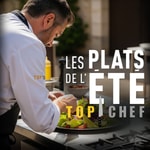 Logo of the podcast Les plats de l'été de Top Chef Podcast Les plats de l'été de Top Chef