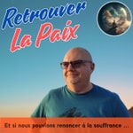 Logo of the podcast Les Podcasts de Retrouver la Paix Podcast Les Podcasts de Retrouver la Paix