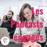 Logo of the podcast Les Podcasts engagés Podcast Les Podcasts engagés