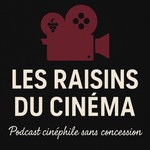 Logo of the podcast les raisins du cinema Podcast les raisins du cinema