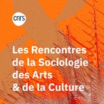 Logo of the podcast Les rencontres de la sociologie des arts et de la culture Podcast Les rencontres de la sociologie des arts et de la culture
