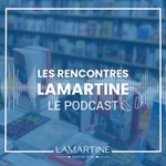 Logo of the podcast Les rencontres Lamartine Podcast Les rencontres Lamartine