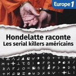 Logo of the podcast Les serial killers américains, une série Hondelatte Raconte Podcast Les serial killers américains, une série Hondelatte Raconte
