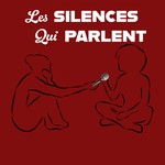 Logo of the podcast Les silences qui parlent Podcast Les silences qui parlent