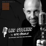 Logo of the podcast Les Stories by Eric Diseur Podcast Les Stories by Eric Diseur