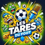 Podcast Les Tarés du Foot