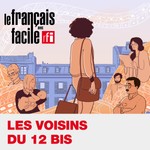 Logo of the podcast Les voisins du 12 bis : le podcast en français Podcast Les voisins du 12 bis : le podcast en français