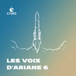 Logo of the podcast Les voix d'Ariane 6 Podcast Les voix d'Ariane 6