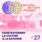 Les voix de l’art citoyen Les voix de l’art citoyen