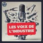 Logo of the podcast Les Voix de l'Industrie Podcast Les Voix de l'Industrie