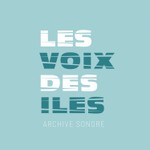 Logo of the podcast Les Voix des Iles Podcast Les Voix des Iles