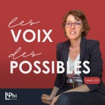 Logo of the podcast Les Voix des Possibles Podcast Les Voix des Possibles