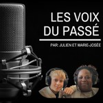 Podcast Les voix du passé