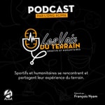 Logo of the podcast LES VOIX DU TERRAIN : SPORTIFS ET HUMANITAIRES Podcast LES VOIX DU TERRAIN : SPORTIFS ET HUMANITAIRES