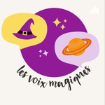 Logo of the podcast Les voix magiques Podcast Les voix magiques