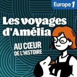 Logo of the podcast Les Voyages d'Amélia au coeur de l'Histoire Podcast Les Voyages d'Amélia au coeur de l'Histoire