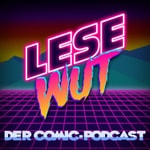 Lesewut | Der Comic-Podcast