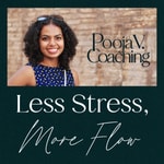 Less Stress, More Flow with Pooja V. Less Stress, More Flow with Pooja V.