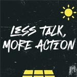 Logo of the podcast Less Talk, More Action Podcast Less Talk, More Action