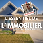Logo of the podcast L'Essentiel de l'immobilier Podcast L'Essentiel de l'immobilier
