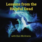 Podcast Lessons From The Helpful Dead
