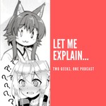 Logo of the podcast Let Me Explain... Podcast Let Me Explain...