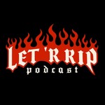 Logo of the podcast Let 'R Rip Podcast Podcast Let 'R Rip Podcast