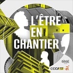 Logo of the podcast L'Être en chantier Podcast L'Être en chantier
