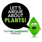 Let's Argue About Plants Podcast Let's Argue About Plants