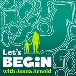 Logo of the podcast Let's Begin with Jenna Arnold Podcast Let's Begin with Jenna Arnold