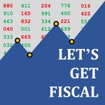 Logo of the podcast Let's Get Fiscal Podcast Let's Get Fiscal