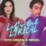 Logo of the podcast LET'S GET LYRICAL with Carice & Daniel Podcast LET'S GET LYRICAL with Carice & Daniel