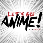 Logo of the podcast Let's Go Anime! A Culture Junkies Podcast Podcast Let's Go Anime! A Culture Junkies Podcast