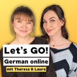 Let's GO! German Online - Dein Podcast zum Deutschlernen Let's GO! German Online - Dein Podcast zum Deutschlernen