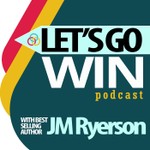 Let's Go Win Podcast Podcast Let's Go Win Podcast