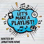 Logo of the podcast Let's Make A Playlist Podcast Let's Make A Playlist