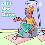 Logo of the podcast Let's not Starve: Tips for financial literacy for Animators and Artists Podcast Let's not Starve: Tips for financial literacy for Animators and Artists
