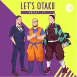 Logo of the podcast Lets Otaku About It Podcast Lets Otaku About It